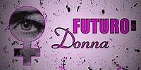 Futuro è Donna - Trailer (Official)