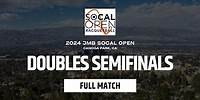 MOSCOSO-CARRASCO VS. NATERA-ACUNA │ SEMIFINAL │ 2024 JMB SOCAL OPEN