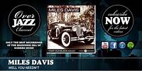 Miles Davis - Well You Needn't (1954)