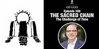 The Sacred Chain | The Challenge of Time