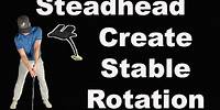 Instantly Create More Stable Rotation. Every time!