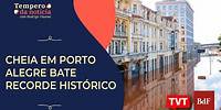 Emergência climática no Rio Grande do Sul: Cheia em Porto Alegre bate recorde histórico