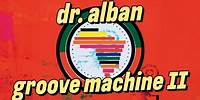 Dr. Alban - Groove Machine II (Official Audio)