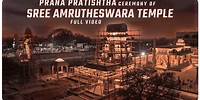 Full Video - Prana Prathishta Ceremony of Sree Amrutheswara Temple in Bellary