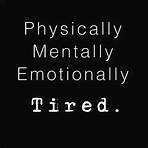 Tired, Okay?!4