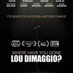 Where Have You Gone, Lou DiMaggio? movie1