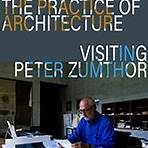 The Practice of Architecture: Visiting Peter Zumthor2