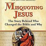 Misquoting Jesus: The Story Behind Who Changed the Bible and Why4
