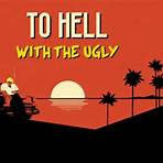 To Hell With The Ugly Film2