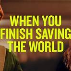 When You Finish Saving the World1