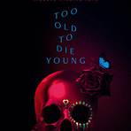 Too Old to Die Young2