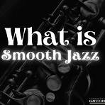 What is smooth jazz?2