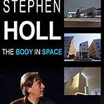 Steven Holl: The Body in Space1