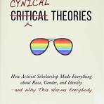 Cynical Theories: How Activist Scholarship Made Everything about Race, Gender, and Identity—and Why This Harms Everybody4