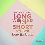 enjoy the long weekend3