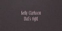 Kelly Clarkson - that's right (feat. Sheila E.) [Official Lyric Video]