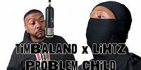 Timbaland x LIHTZ : Problem Child