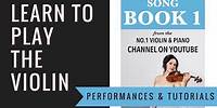 Learn To Play The VIOLIN ONLINE - SONG BOOK 1 PERFORMANCE & TUTORIALS
