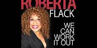 Roberta Flack - We Can Work It Out (2011) (HQ)
