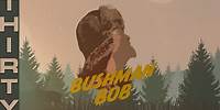 Bushman Bob Vol 30