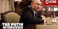 The Putin Interviews | Vladimir Putin on Other Countries' Domestic Affairs | SHOWTIME Documentary