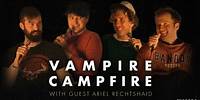 Kings Of All Sizes (with Ariel Rechtshaid) | Vampire Campfire Episode 03