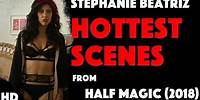 Stephanie Beatriz Hot Scenes from Half Magic