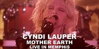 Cyndi Lauper – Mother Earth (Live in Memphis)