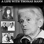 Katja Mann: A Life with Thomas Mann1