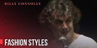 Billy Connolly - Fashion styles - Live at Hammersmith 1991
