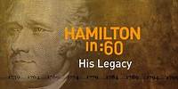 Alexander Hamilton's Legacy | Hamilton in :60 | Great Performances on PBS