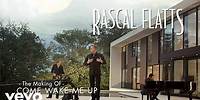 Rascal Flatts - Come Wake Me Up (The Making Of)