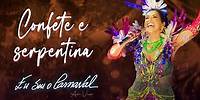 Daniela Mercury - Confete e Serpentina (Eu Sou o Carnaval Ao Vivo)