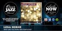 Lena Horne - What Are You Doing New Year's Eve