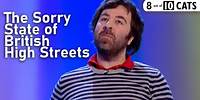 David O'Doherty Summarises Britain's High Streets | 8 Out of 10 Cats
