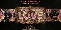 Kacey Musgraves, Mark Ronson - Can’t Help Falling in Love (From ELVIS Soundtrack) [Deluxe Edition]