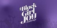 Black Girl Joy Challenge 2024 Recap