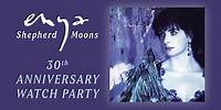 Enya - Shepherd Moons 30th Anniversary Watch Party