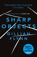 Sharp Objects by Gillian Flynn | Weidenfeld & Nicolson