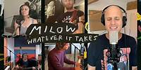 Milow - Whatever It Takes (Live Lyric video)