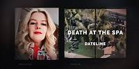 Dateline Episode Trailer: Death at the Spa | Dateline NBC
