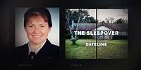 Dateline Episode Trailer: The Sleepover | Dateline NBC