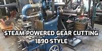 Steam Powered Machine Shop 85: Gear Cutting 1890 style
