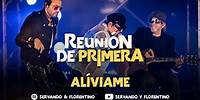 SERVANDO & FLORENTINO - Aliveame- Reunión de Primera (Live)