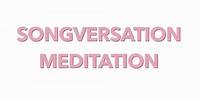 SongVersation Meditation: We Are