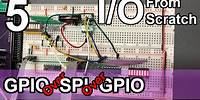 GPIO over SPI over GPIO - IO from Scratch - Part 5
