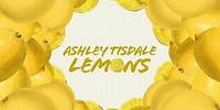 Ashley Tisdale - Lemons (Lyric Video)