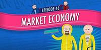 Market Economy: Crash Course Government and Politics #46
