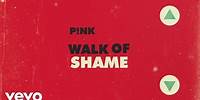 P!nk - Walk of Shame (Official Lyric Video)