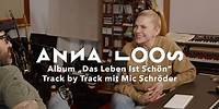 Anna Loos - Track by Track zum Album "Das Leben ist schön"
